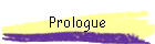 Prologue